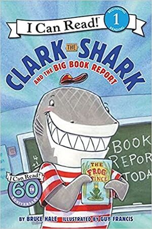 CLARK THE SHARK AND THE BIG BOOK REPORT (I CAN READ LEVEL 1)