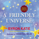 * FRIENDLY UNIVERSE