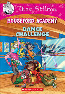 THEA STILTON. MOUSEFORD ACADEMY. DANCE CHALLENGE