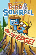 BIRD & SQUIRREL 3: ON THE EDGE!