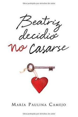 * BEATRIZ DECIDIO NO CASARSE