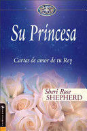 SU PRINCESA: CARTAS DE AMOR DE TU REY ( SU PRINCESA SERIE )