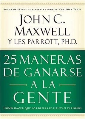 25 MANERAS DE GANARSE A LA GENTE