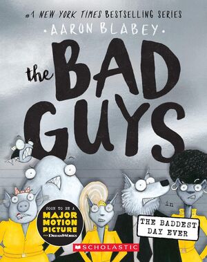BAD GUYS 10: IN THE BADDEST DAY EVER