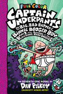 CAPTAIN UNDERPANTS AND THE BIG, BAD BATTLE OF THE BIONIC BOOGER BOY, PART 2: THE REVENGE OF THE RIDICULOUS ROBO-BOOGERS: COLOR EDITION (CAPTAIN UNDERPANTS #7) (COLOR EDITION)