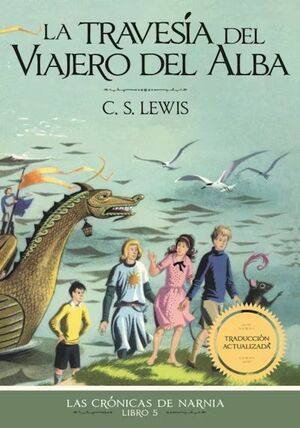 CRONICAS DE NARNIA 5: LA TRAVESIA DEL VIAJERO DEL ALBA