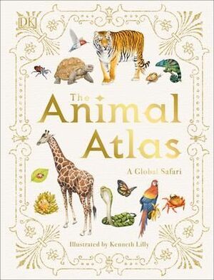 THE ANIMAL ATLAS : A PICTORIAL GUIDE TO THE WORLD'S WILDLIFE