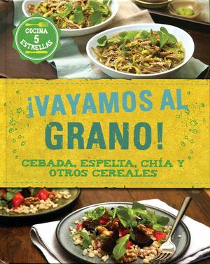 *¡VAYAMOS AL GRANO!