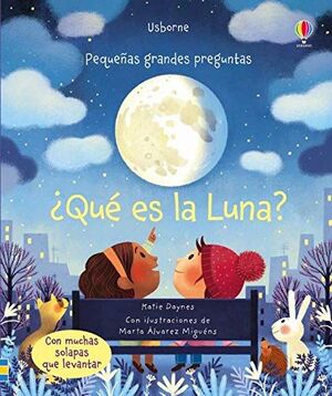 PEQUEÑAS GRANDES PREGUNTAS ¿QUÉ ES LA LUNA?