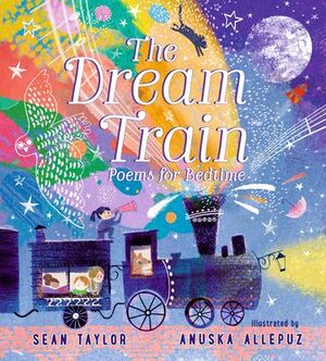 THE DREAM TRAIN: POEMS FOR BEDTIME