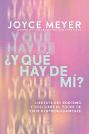 ¿Y QUÉ HAY DE MÍ?