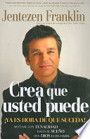 CREA QUE USTED PUEDE