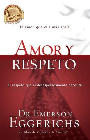 AMOR Y RESPETO. EL AMOR QUE ELLA MAS ANSIA