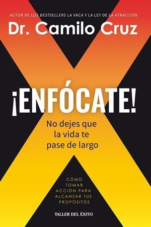 ¡ENFÓCATE! NO DEJES QUE LA VIDA TE PASE DE LARGO