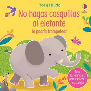 TOCO Y ESCUCHO: NO HAGAS COSQUILLAS AL ELEFANTE