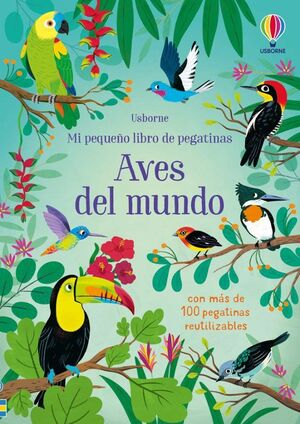 AVES DEL MUNDO MI PRIMER LIBRO DE PEGATINAS