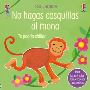 TOCO Y ESCUCHO: NO HAGAS COSQUILLAS AL MONO