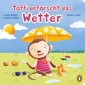 TOFFI ERFORSCHT DAS WETTER: PAPPBILDERBUCH FÜR KINDER AB 2 JAHREN