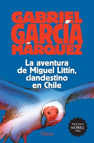 AVENTURA DE MIGUEL LITTIN, CLANDESTINO EN CHILE