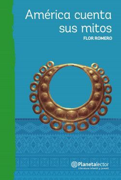 AMERICA CUENTA SUS MITOS