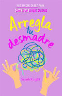 ARREGLA TU DESMADRE