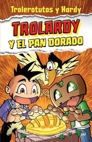 TROLARDY 1: TROLARDY Y EL PAN DORADO