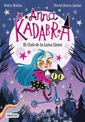 ANNA KADABRA 1: EL CLUB DE LA LUNA LLENA