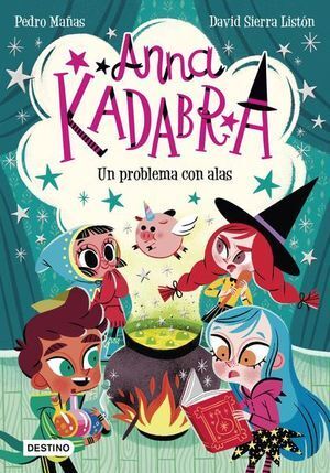 ANNA KADABRA 2: UN PROBLEMA CON ALAS