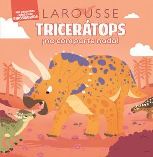 TRICERATOPS  NO COMPARTE NADA