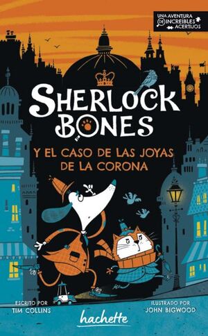 SHERLOCK BONES Y EL CASO DE LAS JOYAS DE LA CORONA
