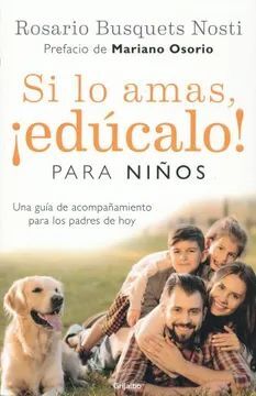 SI LO AMAS, EDUCALO. PARA NIÑOS (VERSION ACTUALIZADA) *