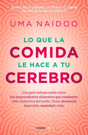 LO QUE LA COMIDA LE HACE A TU CEREBRO
