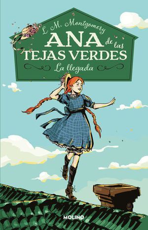 ANA DE LAS TEJAS VERDES 1: LA LLEGADA