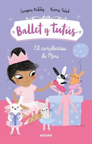 BALLET Y TUTUS 3. EL CUMPLEAÑOS DE MIMI