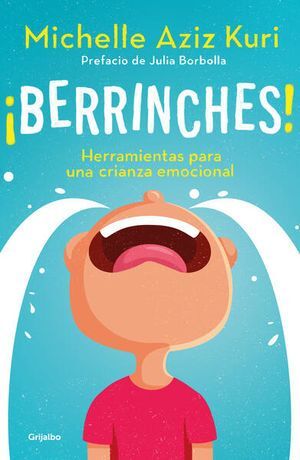 BERRINCHES. HERRAMIENTAS PARA UNA CRIANZA EMOCIONAL