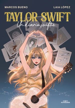 TAYLOR SWIFT. UN DIARIO SWIFTIE