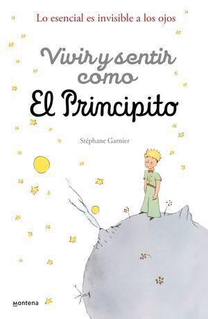 VIVIR Y SENTIR COMO EL PRINCIPITO