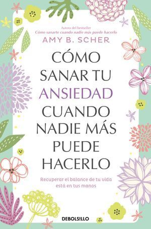 CÓMO SANAR TU ANSIEDAD