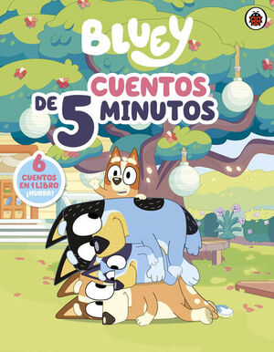 BLUEY. UN CUENTO - CUENTOS DE 5 MINUTOS