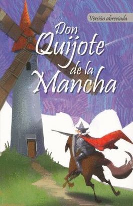 CLASICOS: DON QUIJOTE DE LA MANCHA (VERSION ABREVIADA)