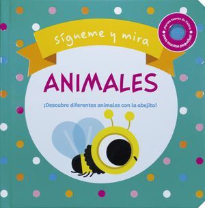 SIGUEME Y MIRA: ANIMALES