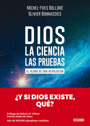 DIOS: LA CIENCIA, LAS PRUEBAS