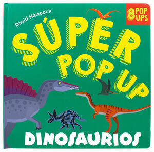 SÚPER POP UP: DINOSAURIOS