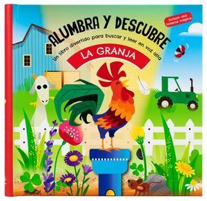 ALUMBRA Y DESCUBRE. LA GRANJA (LIBRO CON LINTERNA)