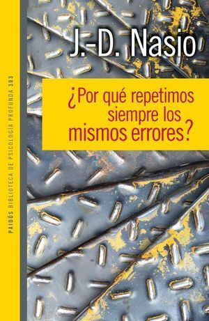 *¿POR QUÉ REPETIMOS SIEMPRE LOS MISMOS ERRORES?