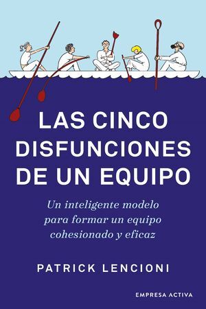 CINCO DISFUNCIONES DE UN EQUIPO