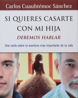 SI QUIERES CASARTE CON MI HIJA