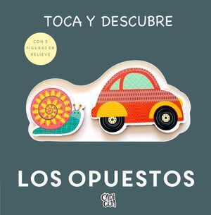 TOCA Y DESCUBRE. LOS OPUESTOS