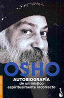 * AUTOBIOGRAFÍA DE UN MÍSTICO ESPIRITUALMENTE INCORRECTO