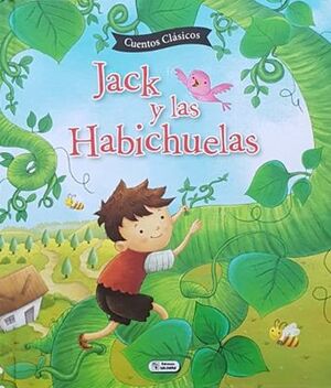 CUENTOS CLASICOS: JACK Y LAS HABICHUELAS CTD228